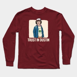 Stranger Things - Dustin - Trust In Dustin Long Sleeve T-Shirt